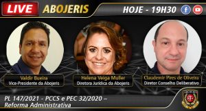 LIVE DA ABOJERIS HOJE (05) ÀS 19H30MIN - SOBRE O PL 147/2021 - PCCS - E PEC 32/2020 - REFORMA ADMINISTRATIVA noticias_abojeris_destaque_82033