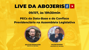 Live da Abojeris • 09/07 – PECs da Data-Base e do Confisco Previdenciário na Assembleia Legislativa Lives